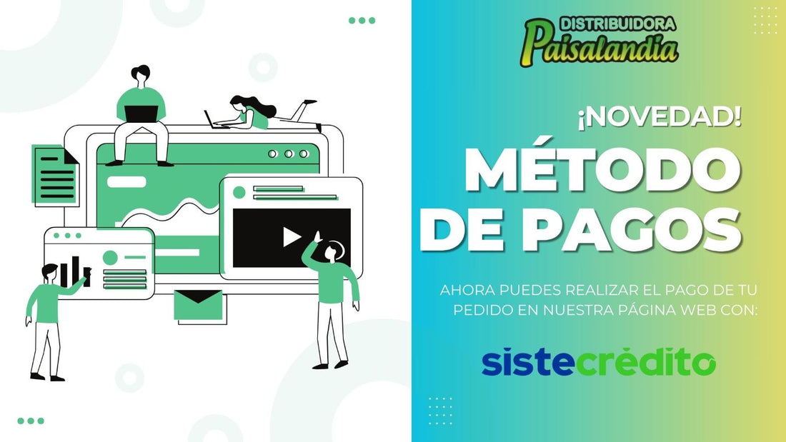 ¡Compra Ahora y Paga Después con SisteCrédito!