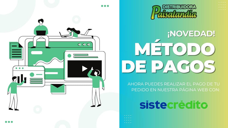 ¡Compra Ahora y Paga Después con SisteCrédito!