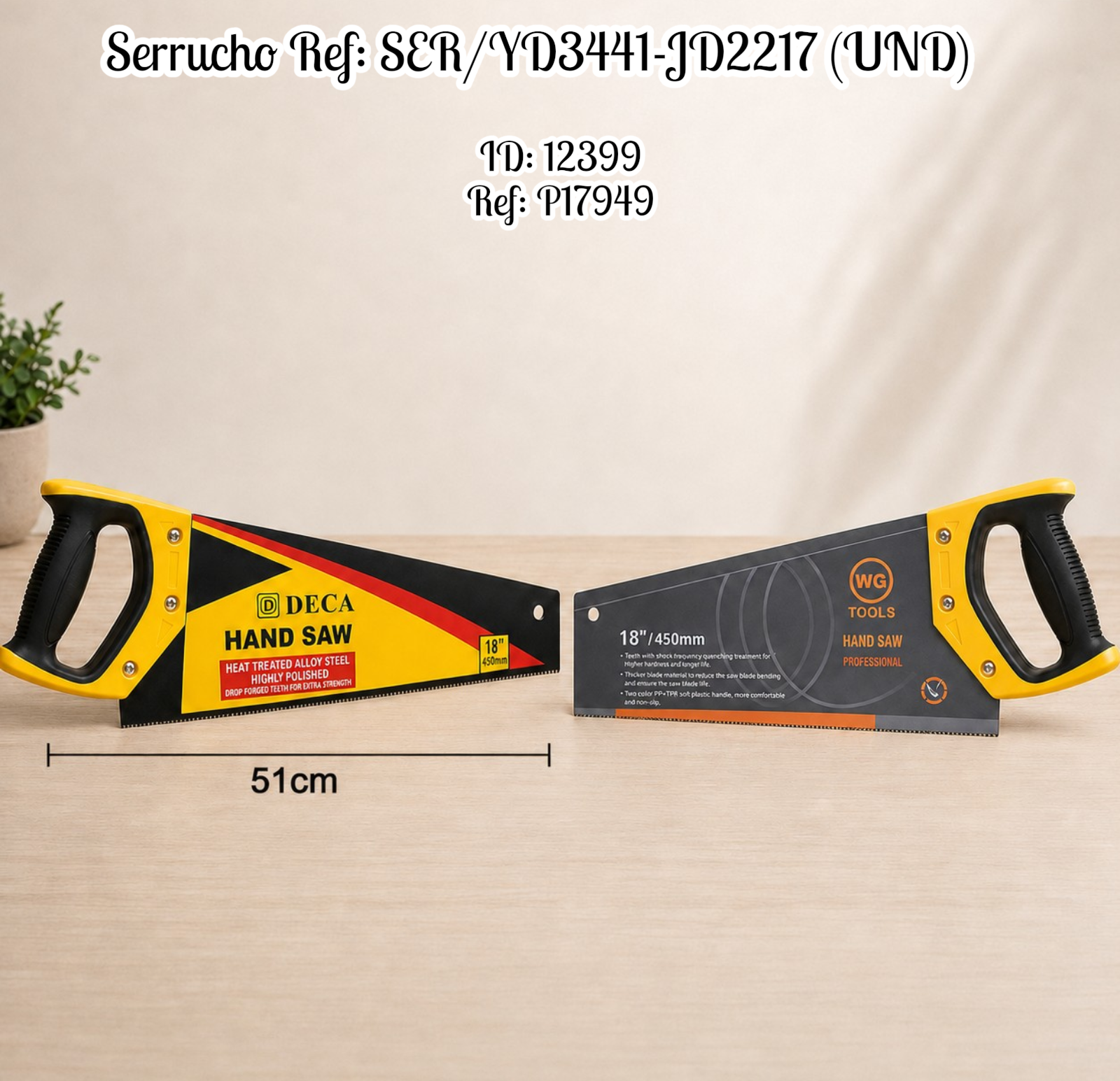 Serrucho Ref: SER/YD3441-JD2217 (UND)