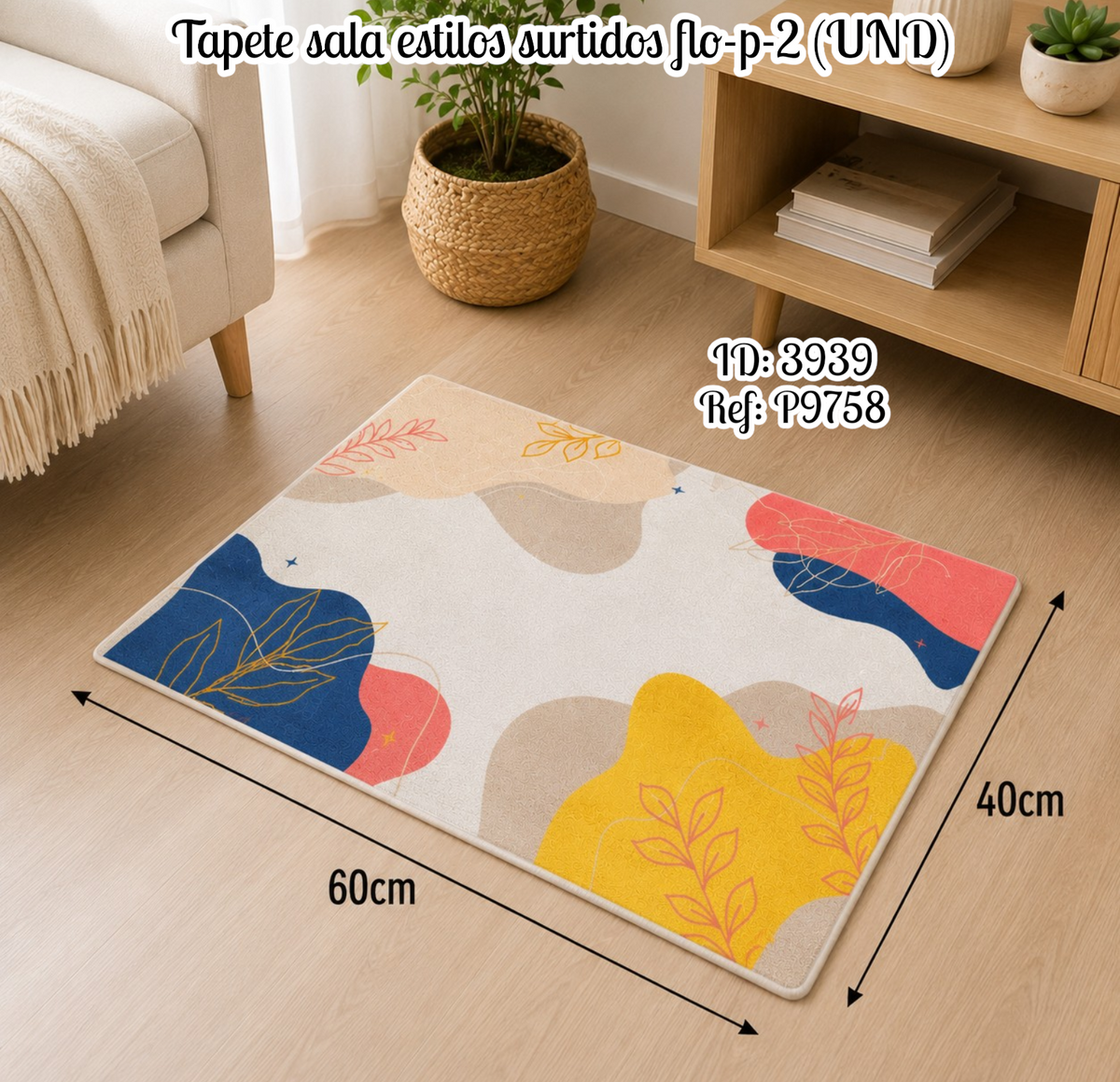 Tapete sala estilos surtidos flo-p-2 (UND)