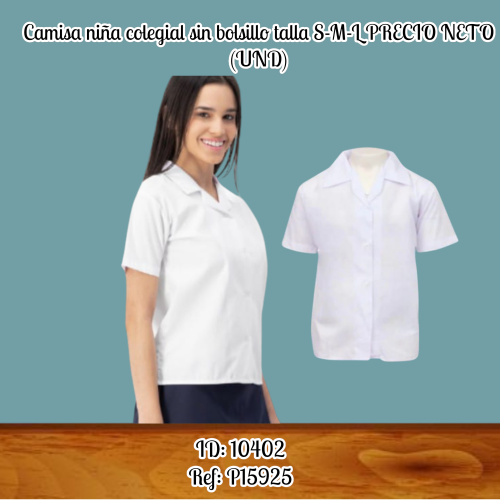 Camisa dama colegial sin bolsillo talla  S-M-L PRECIO  NETO  (UND)