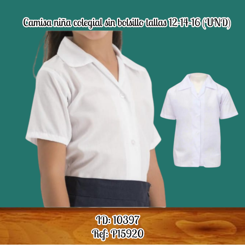 Camisa niña colegial sin bolsillo tallas 12-14-16 (UND)