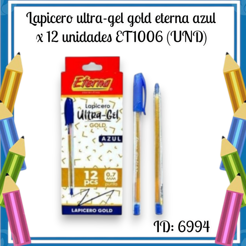 Lapicero ultra-gel gold eterna azul x 12 unidades ET1006 (UND)