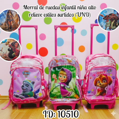 Morral de ruedas infantil niña alto relieve estilos surtidos (UND)