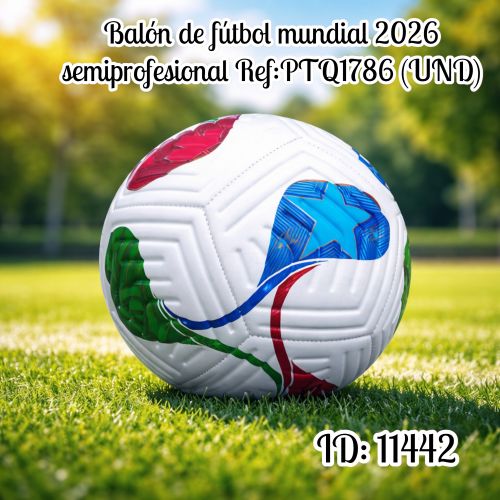 Balón de fútbol mundial 2026 semiprofesional Ref:PTQ1786 (UND)