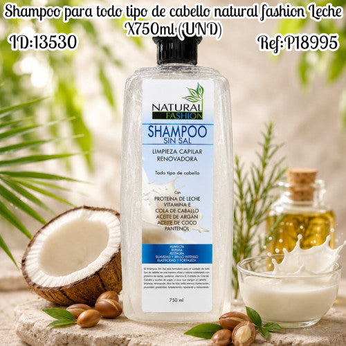 Shampoo para todo tipo de cabello natural fashion Leche X750ml (UND)