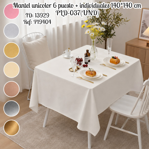 Mantel unicolor 6 puesto + individuales 140*140 cm PLD-037(UND)
