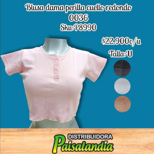 Blusa dama perilla cuello redondo 0036 (UND)
