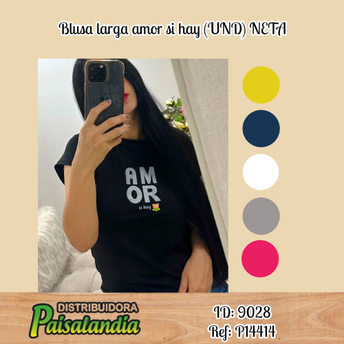 Blusa larga amor si hay (UND) NETA